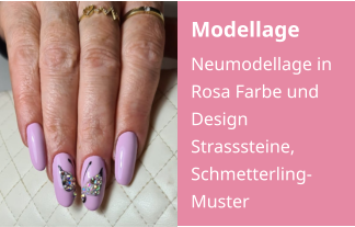 Modellage Neumodellage in Rosa Farbe und Design Strasssteine,  Schmetterling-Muster