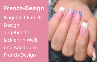 French-Design Nägel mit French-Design angebracht, lackiert in Weiß und Aquarium-French-Design
