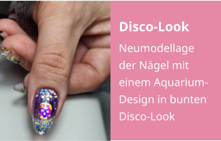 Disco-Look  Neumodellage der Nägel mit einem Aquarium-Design in bunten Disco-Look