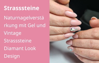 Strasssteine Naturnagelverstärkung mit Gel und Vintage Strasssteine Diamant Look Design
