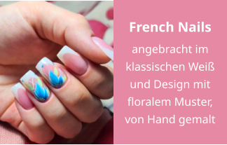 French Nails angebracht im klassischen Weiß und Design mit floralem Muster, von Hand gemalt