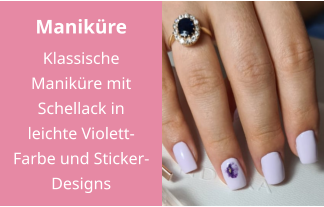 Maniküre Klassische Maniküre mit Schellack in leichte Violett-Farbe und Sticker-Designs