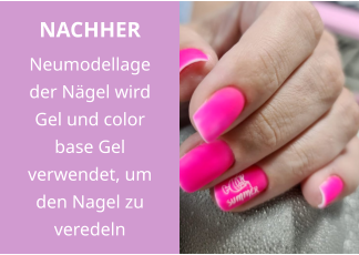 NACHHER Neumodellage der Nägel wird Gel und color base Gel verwendet, um den Nagel zu veredeln